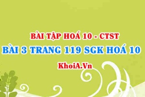 Bài 3 trang 119 SGK Hoá 10 Chân trời sáng tạo